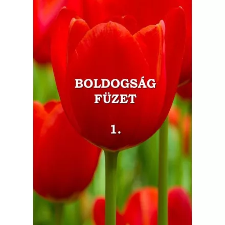 Miskovics Gábor: Boldogságfüzet / Boldogságfüzet 1. - ÚJ