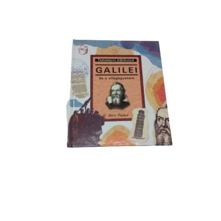 Galilei és a világegyetem - Steve Parker 
