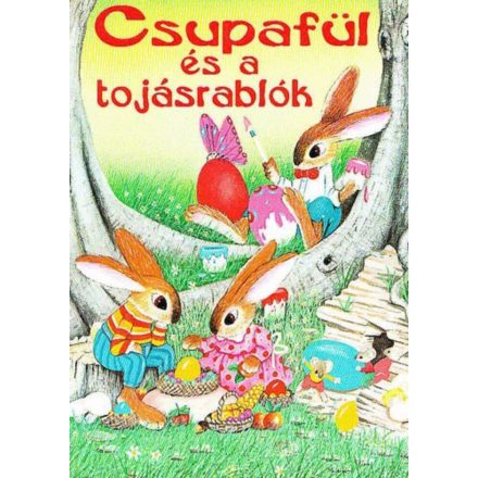 Csupafül és  tojásrablók