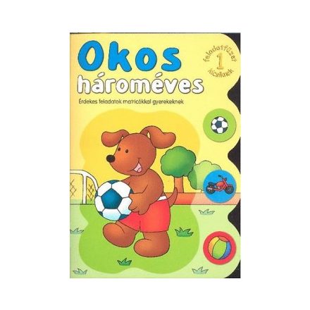 Okos hároméves 1. - foglalkoztató füzet - ÚJ