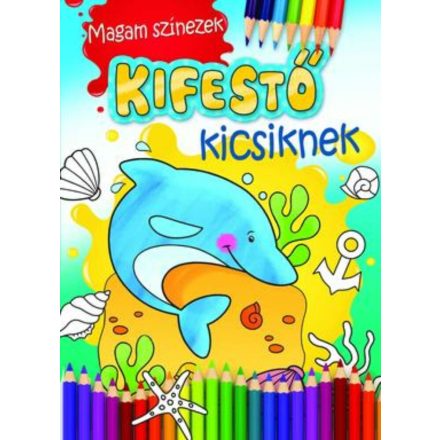 Magam színezek - Kifestő kicsiknek - ÚJ