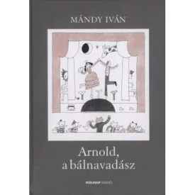Mándy Iván: Arnold, a bálnavadász
