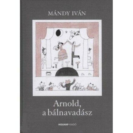 Mándy Iván: Arnold, a bálnavadász