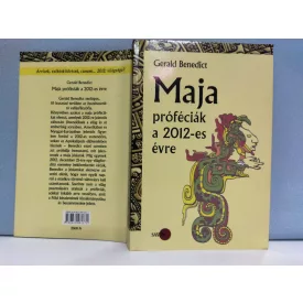 Gerald Benedict: Maja próféciák a 2012-es évre