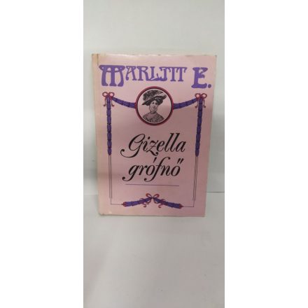 Marlitt E. - Gizella grófnő