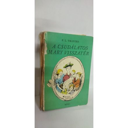 P.L.Tavers: A csudálatos Mary visszatér (A csudálatos Mary Poppins 2.) 