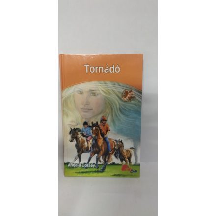 Angela Dorsey - Tornádó (Őrangyal 7.) - Pony Club