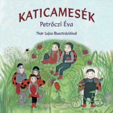 Petrőczi Éva : Katicamesék