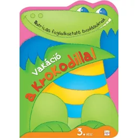 Vakáció a krokodillal - 3. rész - ÚJ