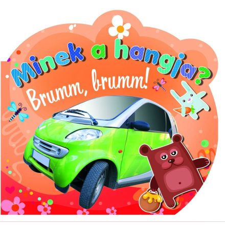 Minek a hangja? Brumm, brumm!  - ÚJ