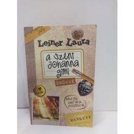 Leiner Laura: A Szent Johanna gimi - Örökké 8/2