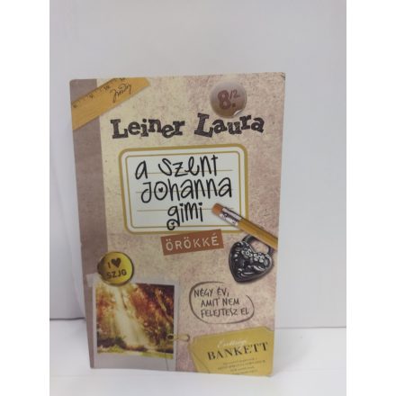 Leiner Laura: A Szent Johanna gimi - Örökké 8/2
