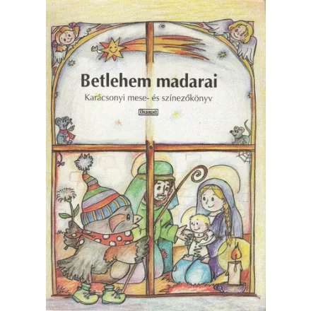 Kindelmann Győző: Betlehem madarai - Karácsonyi mese- és színezőkönyv
