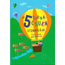   Dr. Jámbor Eszter : Az 5 tornacsuka útinaplója (nem) csak gyerekeknek 