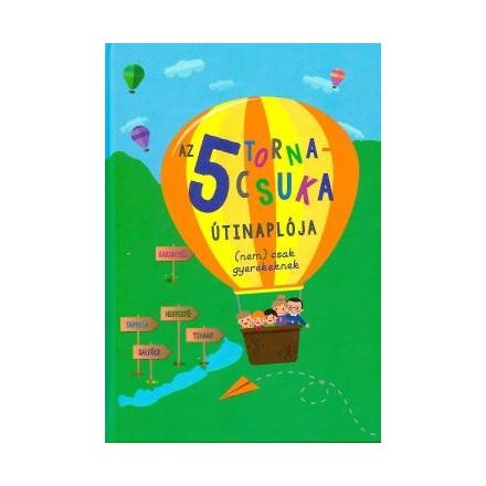 Dr. Jámbor Eszter : Az 5 tornacsuka útinaplója (nem) csak gyerekeknek 