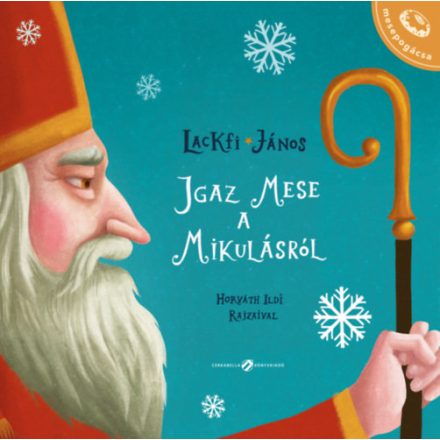 Lackfi János: Igaz mese a Mikulásról