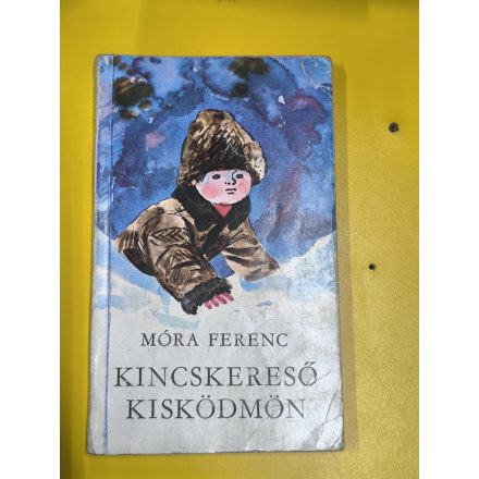 Móra Ferenc: Kincskereső kisködmön