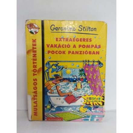 Geronimo Stilton: Extraegeres ​vakáció a Pompás Pocok Panzióban (Geronimo Stilton 28.) - használtabb!
