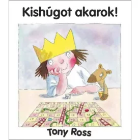 Tony Ross: Kishúgot akarok!