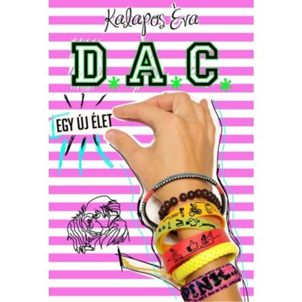 Kalapos Éva: Egy ​új élet (D.A.C. 1.)