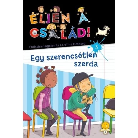 Caroline Hesnard – Christine Sagnier: Egy szerencsétlen szerda (Éljen a család!)